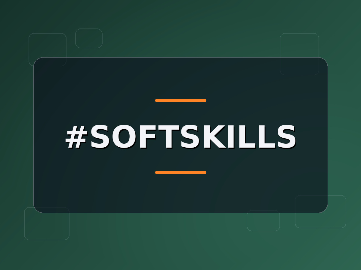 Strategies to develop your soft skills